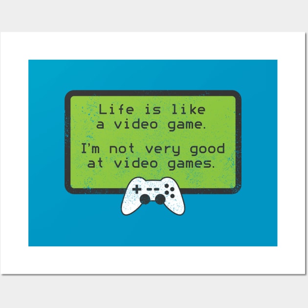 Video Game Self Deprecating Humor Quote Wall Art by Commykaze